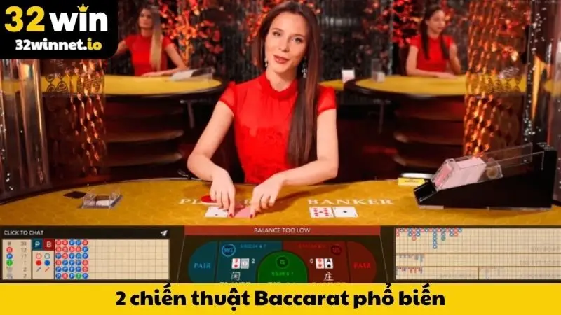 2 chiến thuật Baccarat phổ biến, dễ áp dụng