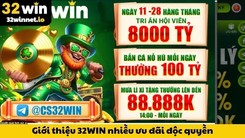 Giới Thiệu Giới thiệu 32WIN nhiều ưu đãi độc quyền